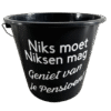 Emmer zwart - Niks moet niksen mag - geniet van je pensioen
